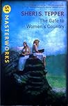The Gate to Women's Country by Sheri S. Tepper
