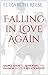 Falling in Love Again Simple Steps to Renewing the Passion