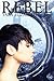 Rebel (The Enclosure Chroni...