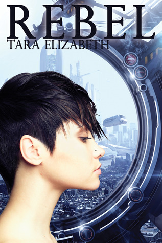 Rebel (The Enclosure Chronicles, #2)