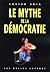 Le Mythe De La Démocratie by Lucian Boia