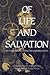 Of Life and Salvation: Reflections on Living the Christian Life