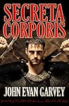 Secreta Corporis by John Evan Garvey