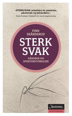 Sterk/svak: Håndboken om spiseforstyrrelser
