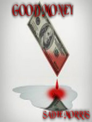 GOOD MONEY (FLASH FICTION)