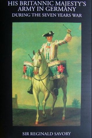 His Britannic Majesty's Army in Germany during the Seven Years War (Hardcover)