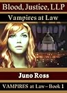 Blood, Justice, LLP: Vampires at Law Blood, Justice, LLP: Vampires at Law