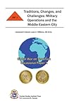 Traditions Changes and Challenges: Military Operations and the Middle Eastern City