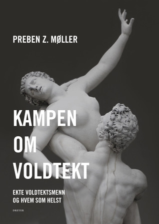 Kampen om voldtekt: Ekte voldtektsmenn og hvem som helst