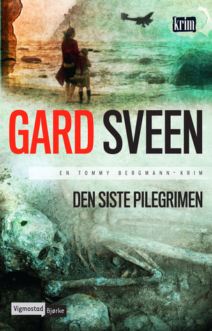 Den siste pilegrimen (Tommy Bergmann, #1)