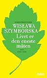 Livet er den eneste måten by Wisława Szymborska