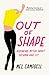 Out of Shape: Debunking Myt...