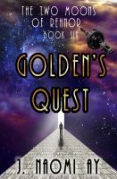 Golden's Quest (The Two Moons of Rehnor, #6)