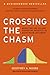 Crossing the Chasm Marketing and Selling Disruptive Products ... by Geoffrey A. Moore Crossing the Chasm Marketing and Selling Disruptive Products ... by Geoffrey A. Moore