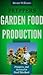 Preppers Garden Food Production