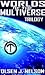 WORLDS OF THE MULTIVERSE (TRILOGY TITLE)