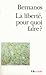 La Liberté, pour quoi faire ?