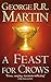 A Feast for Crows by George R.R. Martin