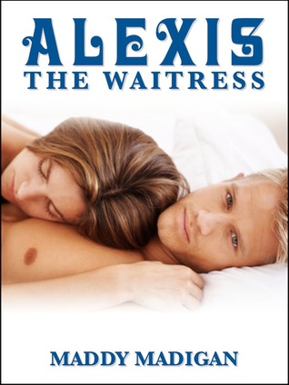 Alexis the Waitress (Kindle Edition)