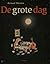 De grote dag