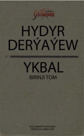Ykbal (1-nji tom)