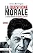 La questione morale: La sto...