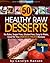 50 Healthy Raw Desserts Volume One