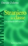 Straniero in classe: Una pedagogia dell'ospitalità Straniero in classe: Una pedagogia dell'ospitalità