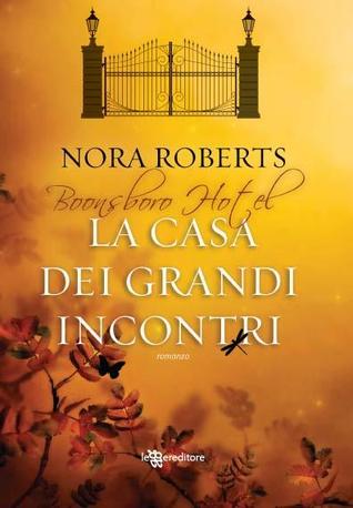 La casa dei grandi incontri (Inn BoonsBoro Trilogy #2)