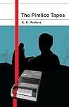The Pimlico Tapes