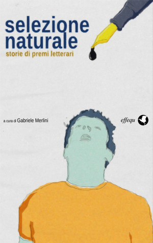 Selezione naturale: Storie di premi letterari