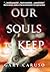 Our Souls to Keep (Our Souls to Keep #1)