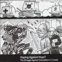 Hoping Against Hope: The Stuggle Against Colonialsm in Canada (Audio CD)