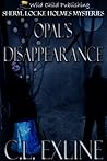 Opal's Disappearance, book 3, Holmes Mystery Series