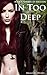 In Too Deep (Others of Eden...