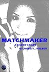 Matchmaker by James L. Wilber