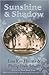 Sunshine and Shadow by Lisa Kay Hauser