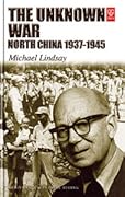 Unknown War: North China 1937 - 1945