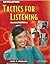 Developing Tactics for Listening