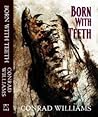 Born with Teeth