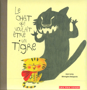 Le Chat Qui Voulait Être Un Tigre