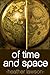 Of Time and Space