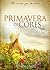 Primavera de Cores by Adriana Brazil