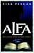 Alfa - Het geheime leven va...