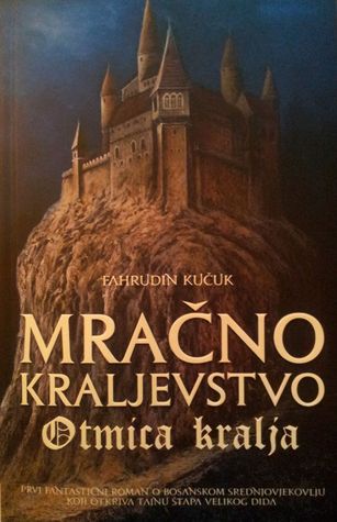Otmica kralja (Mračno Kraljevstvo, #1)