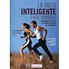 La dieta inteligente para runners La dieta inteligente para runners