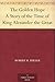 The Golden Hope; A Story of the Time of King Alexander the Great