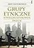 Grupy etniczne w wielokulturowym świecie