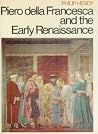 Piero della Francesca and the early Renaissance Piero della Francesca and the early Renaissance