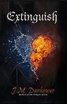 Extinguish by J.M. Darhower